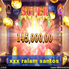 xxx raiam santos